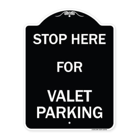 Signmission Stop Here for Valet Parking Heavy-Gauge Aluminum Architectural Sign, 24" x 18", BW-1824-22856 A-DES-BW-1824-22856